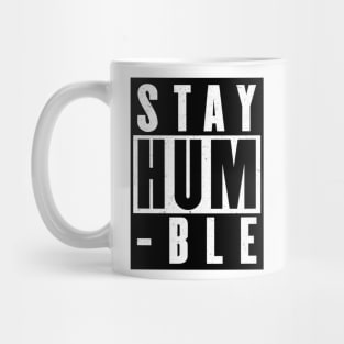 Stay Humble Mug